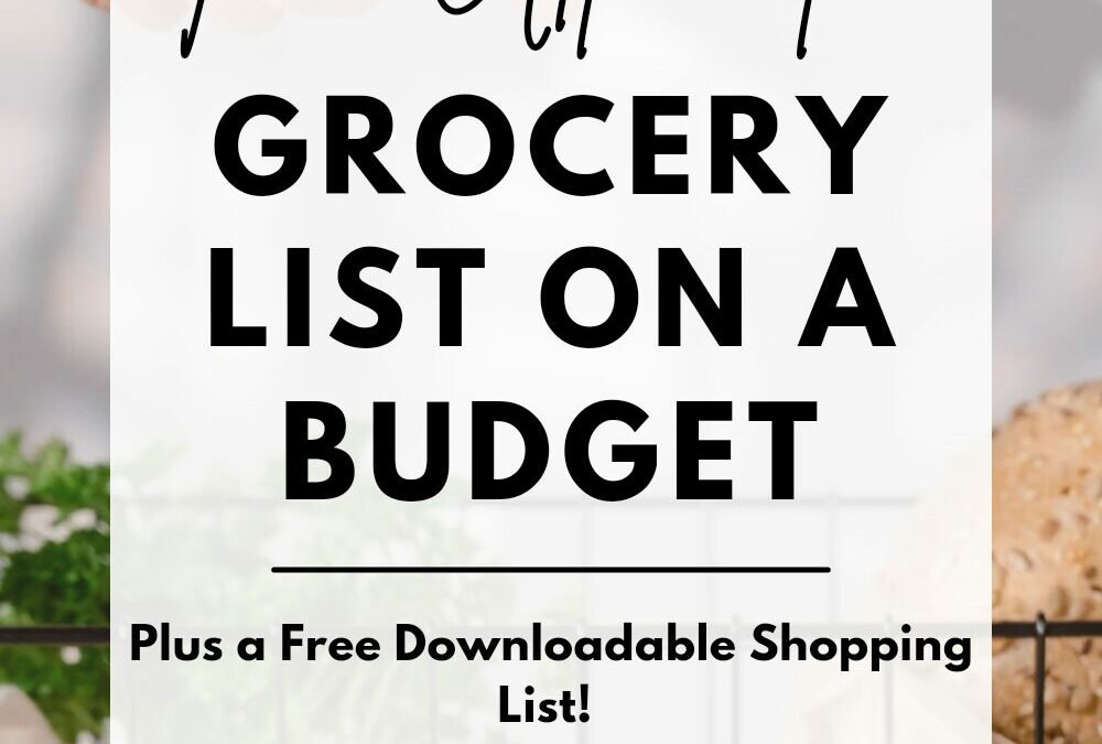 Frugal Grocery Shopping 101: A Complete Budget-Friendly List