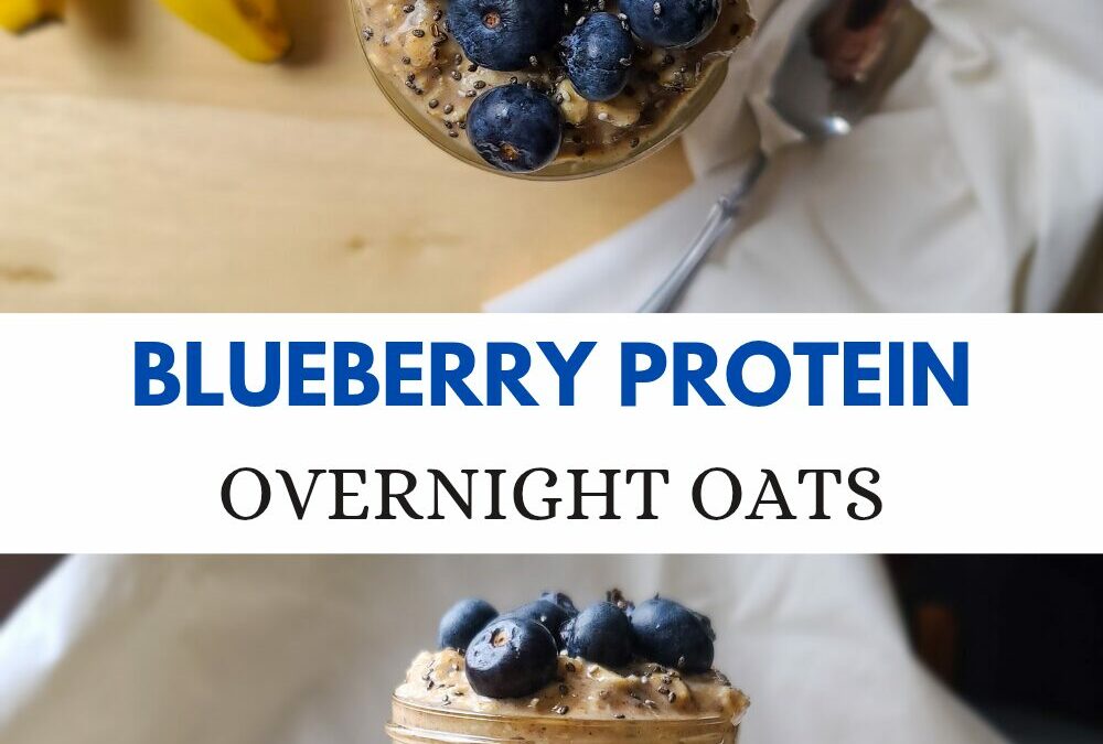 The Best Blueberry Protein Overnight Oats